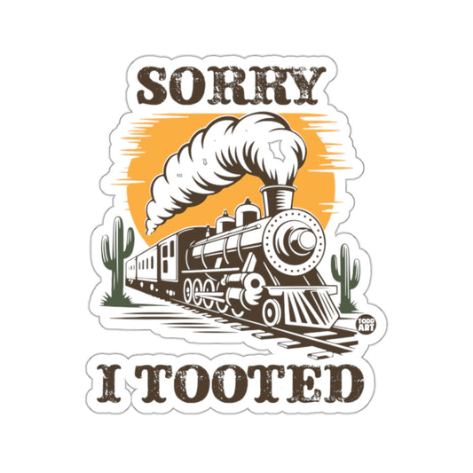 SORRY I TOOTED Funny Train Whistle Locomotive 