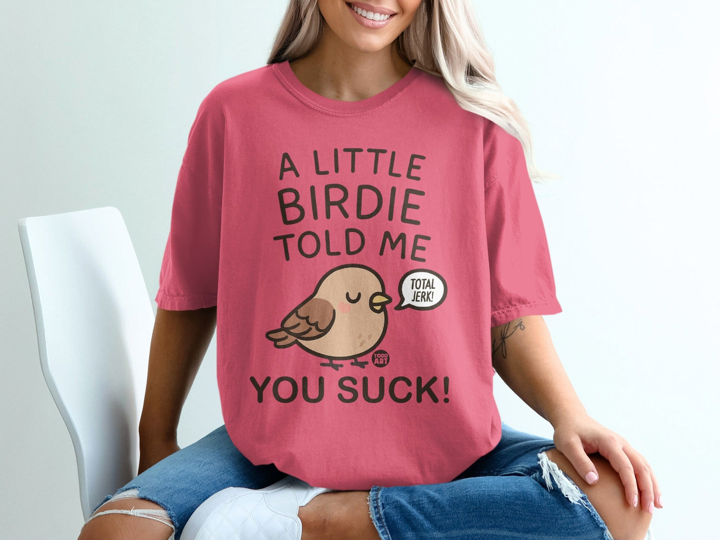 A Little Birdie Told Me You Suck Funny Graphic Tee Shirt