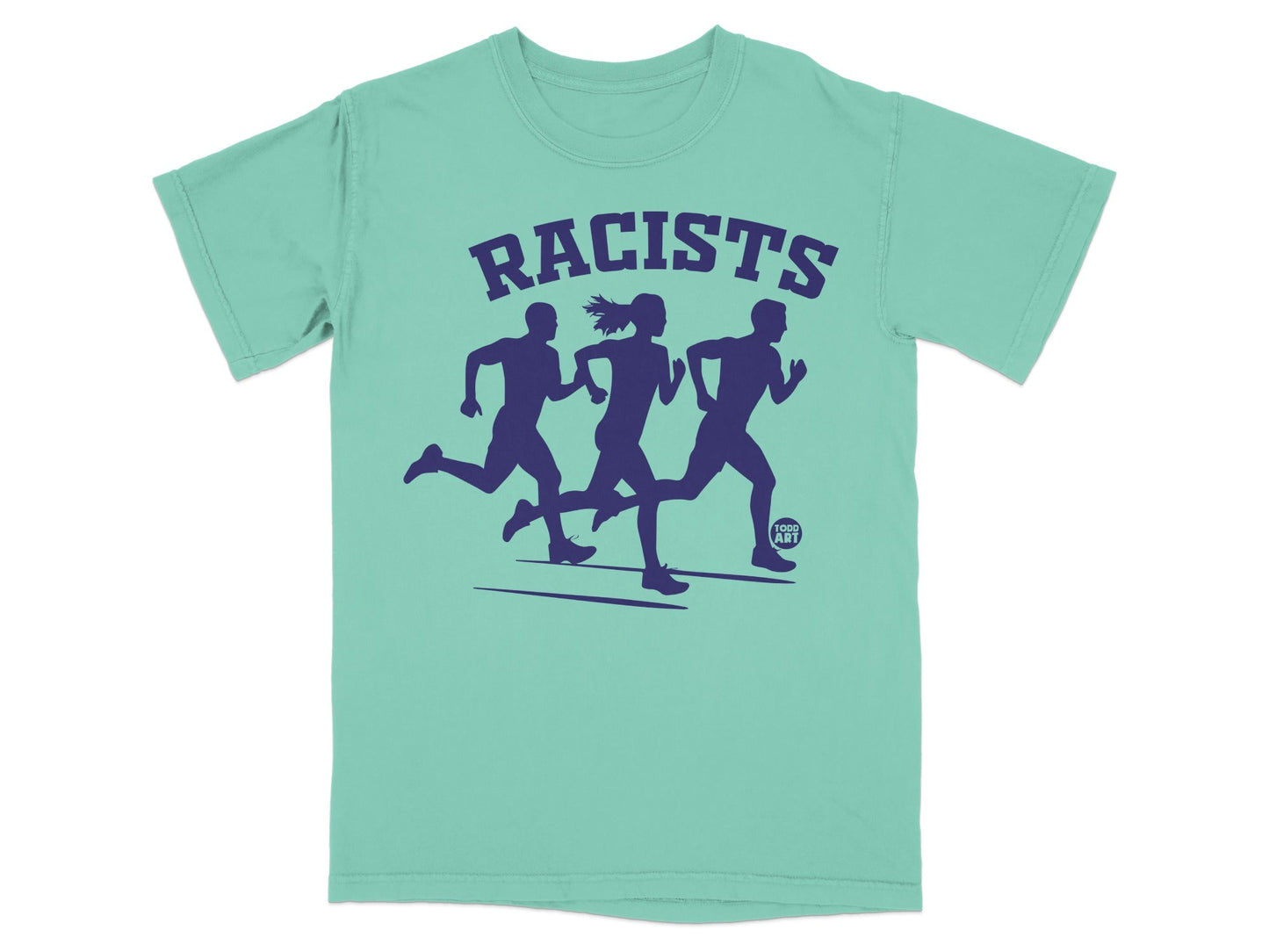 Teal t-shirt with three running silhouettes and text "RACISTS" above.