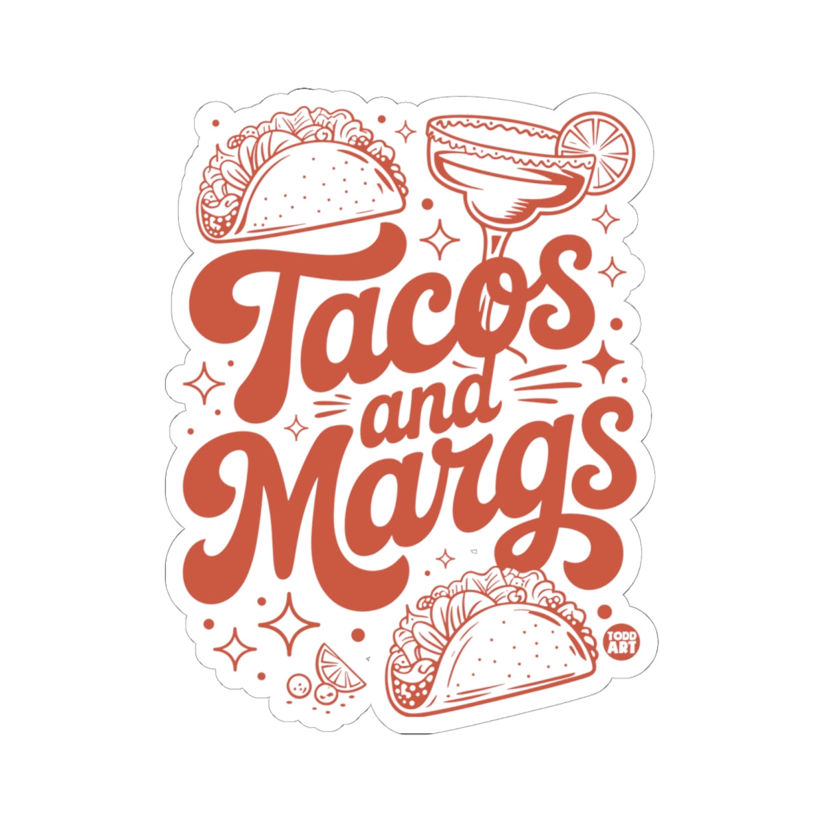 Tacos and MargaritasTodd Art Sticker