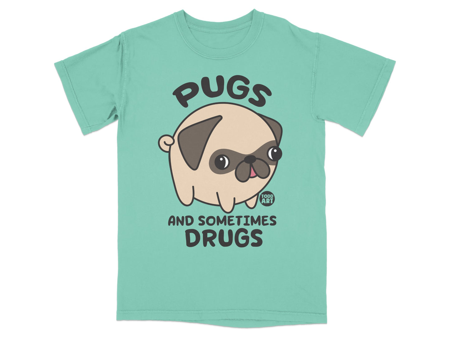 Pugs and Sometimes Drugs Graphic Tee Shirt