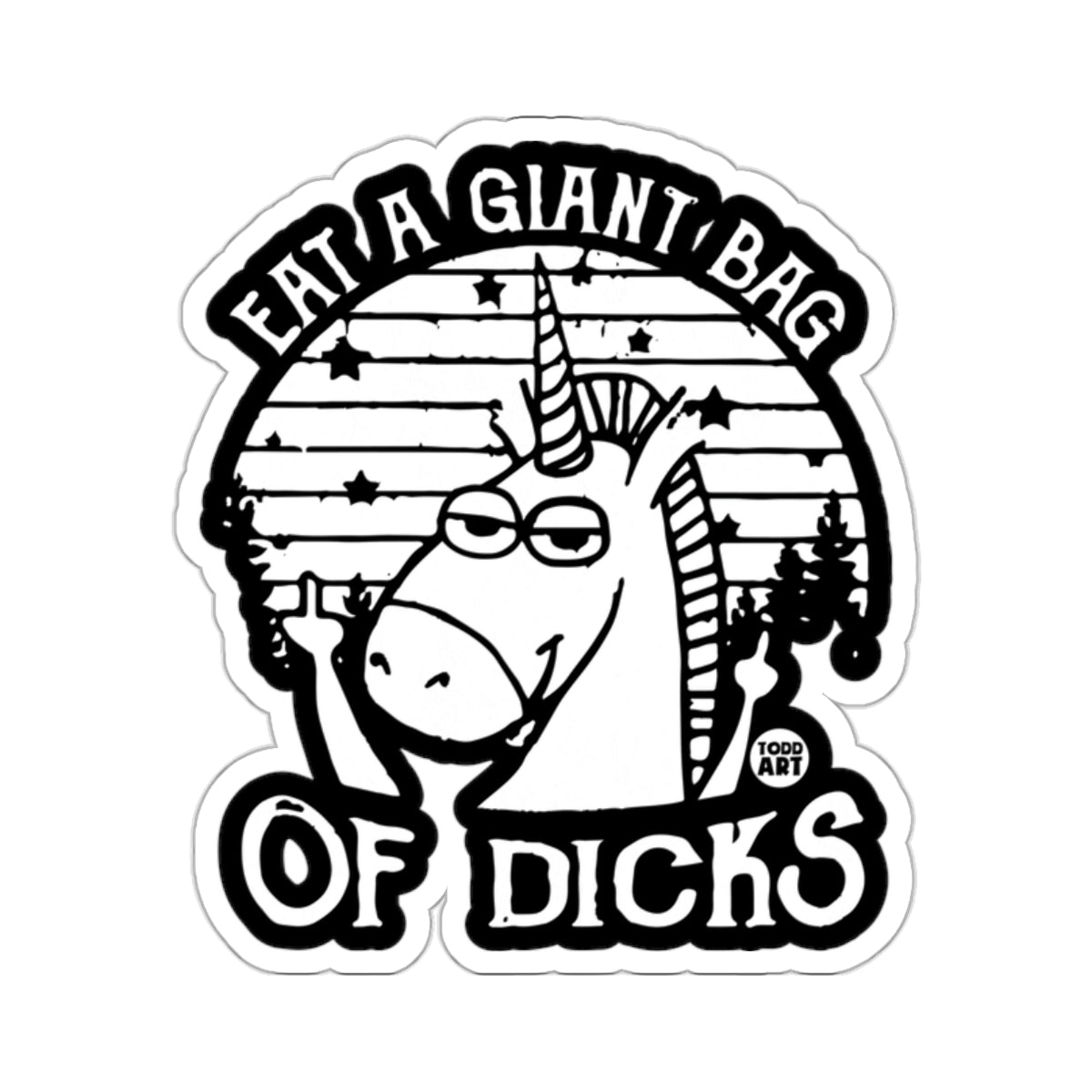 Unicorn Eat A Giant Bag Of Dicks Todd Art 