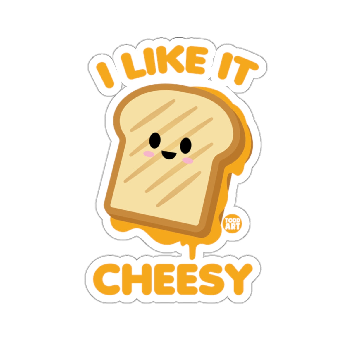 Cute grilled cheese sandwich with melting cheese and text "I like it cheesy".