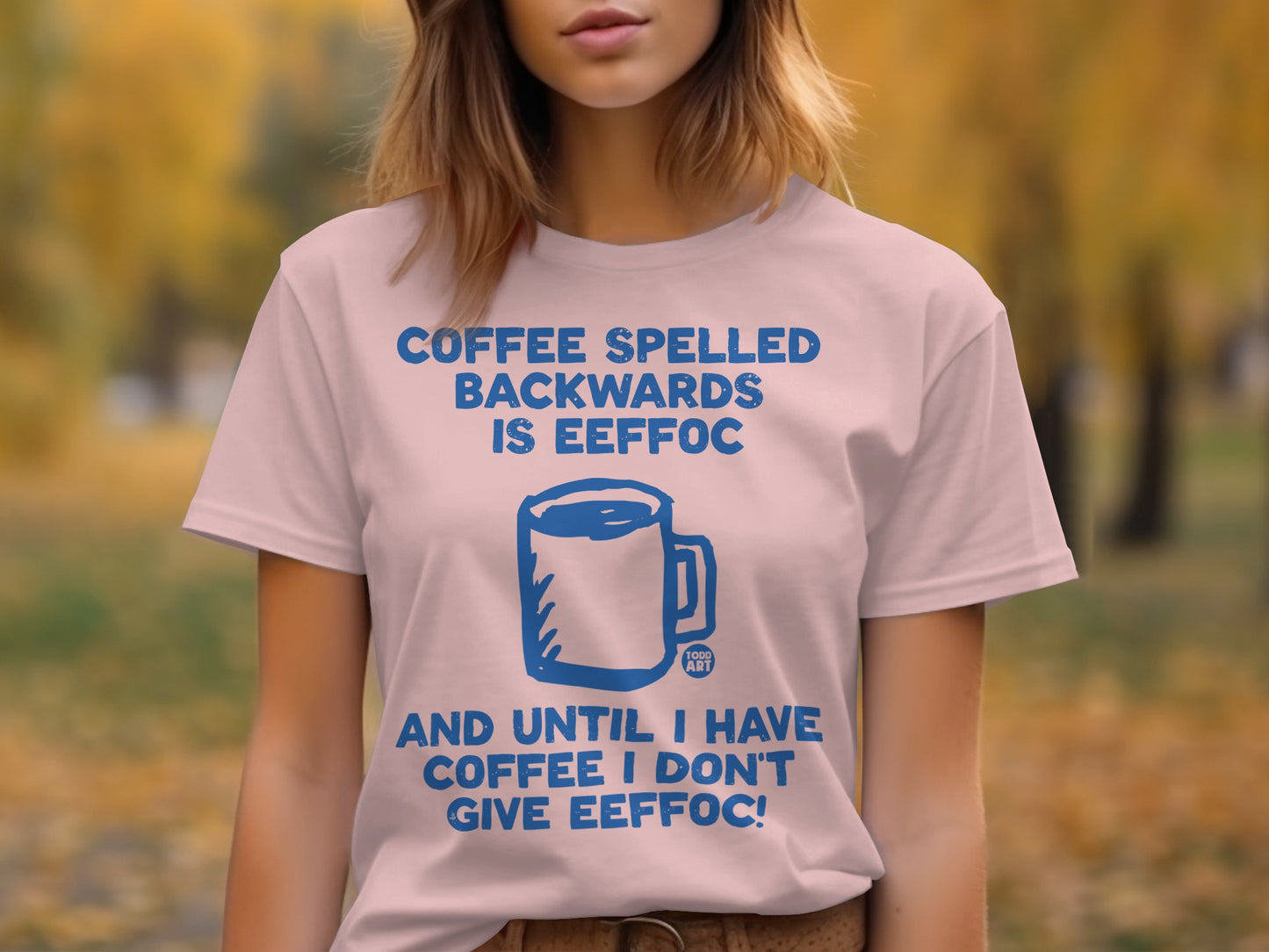 Coffee Spelled Backwards Is Eeffoc Funny Shirt