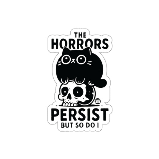 The Horrors Persist But So Do I skull cat sticker