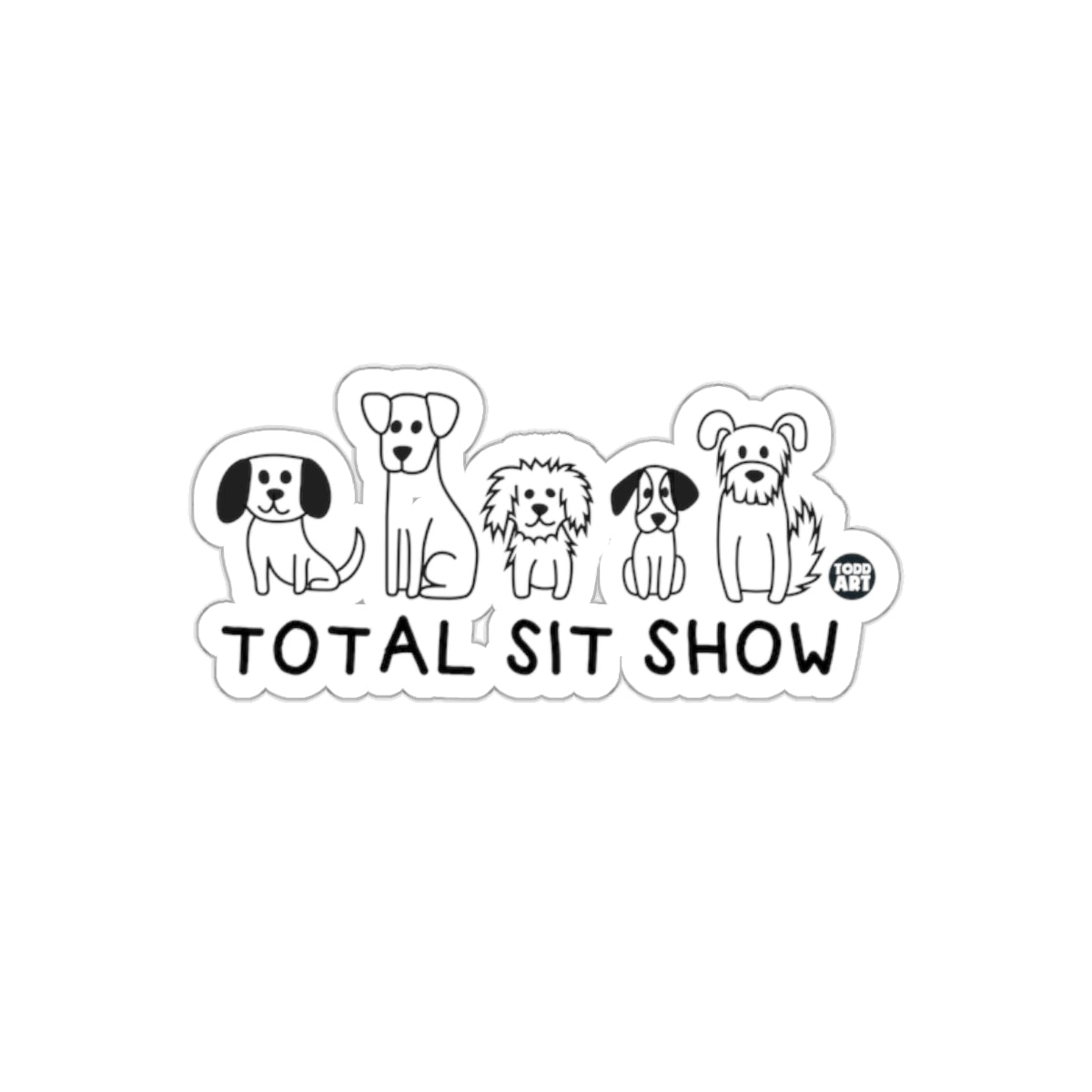 Total Sit Show Funny Dog Sticker