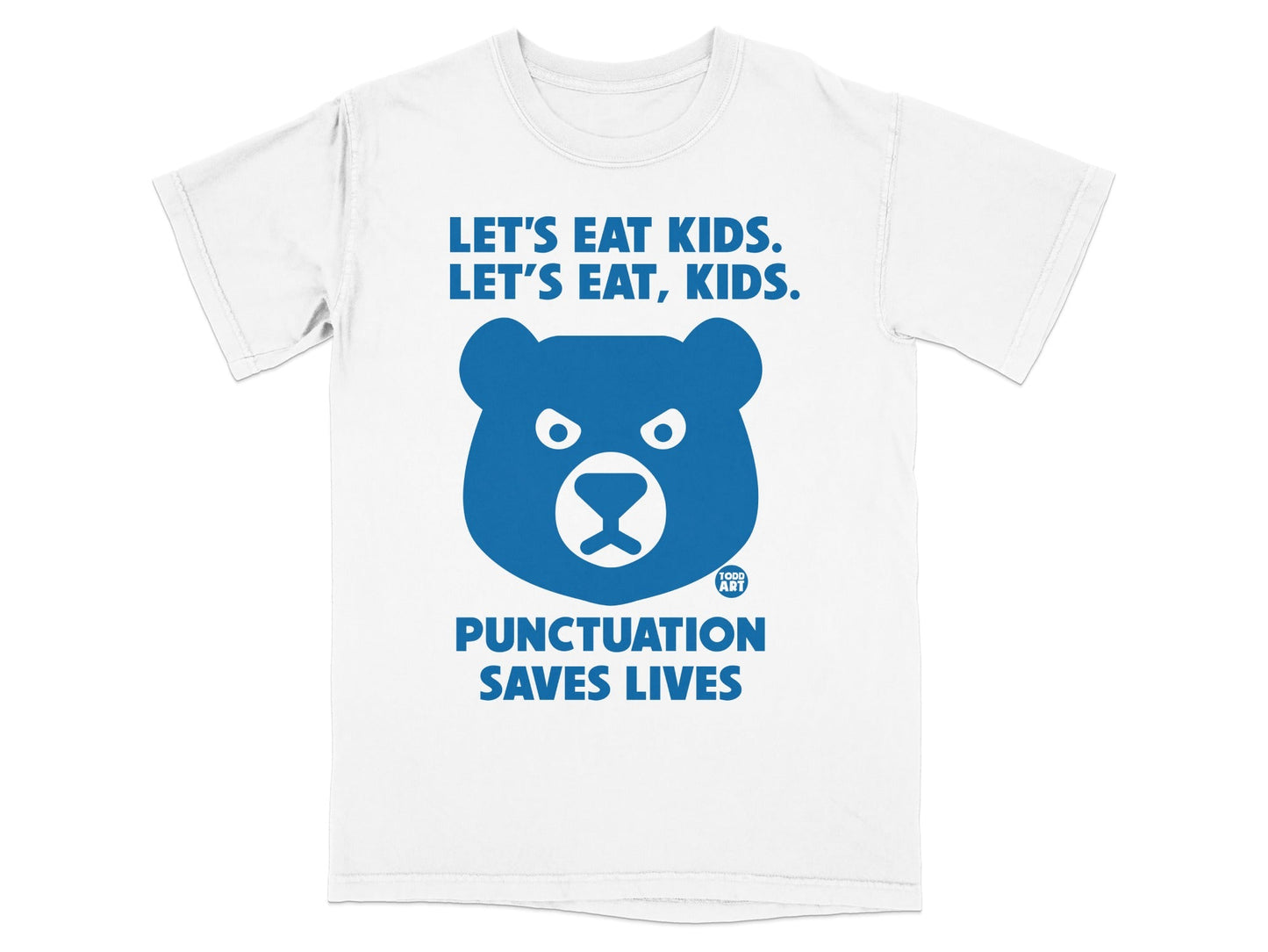 Let's Eat Kids Let's Eat Kids Punctuation Saves Lives Shirt
