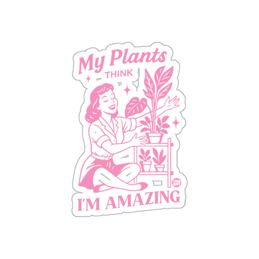 My Plants Think I am Amazing Plants and Retro Woman sticker