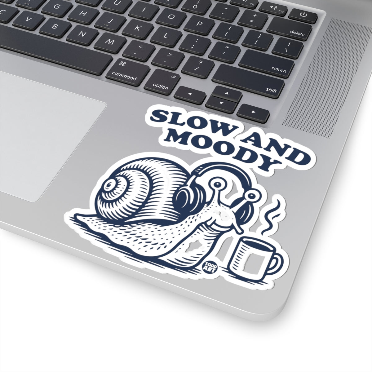 Slow and MoodyTodd Art Sticker