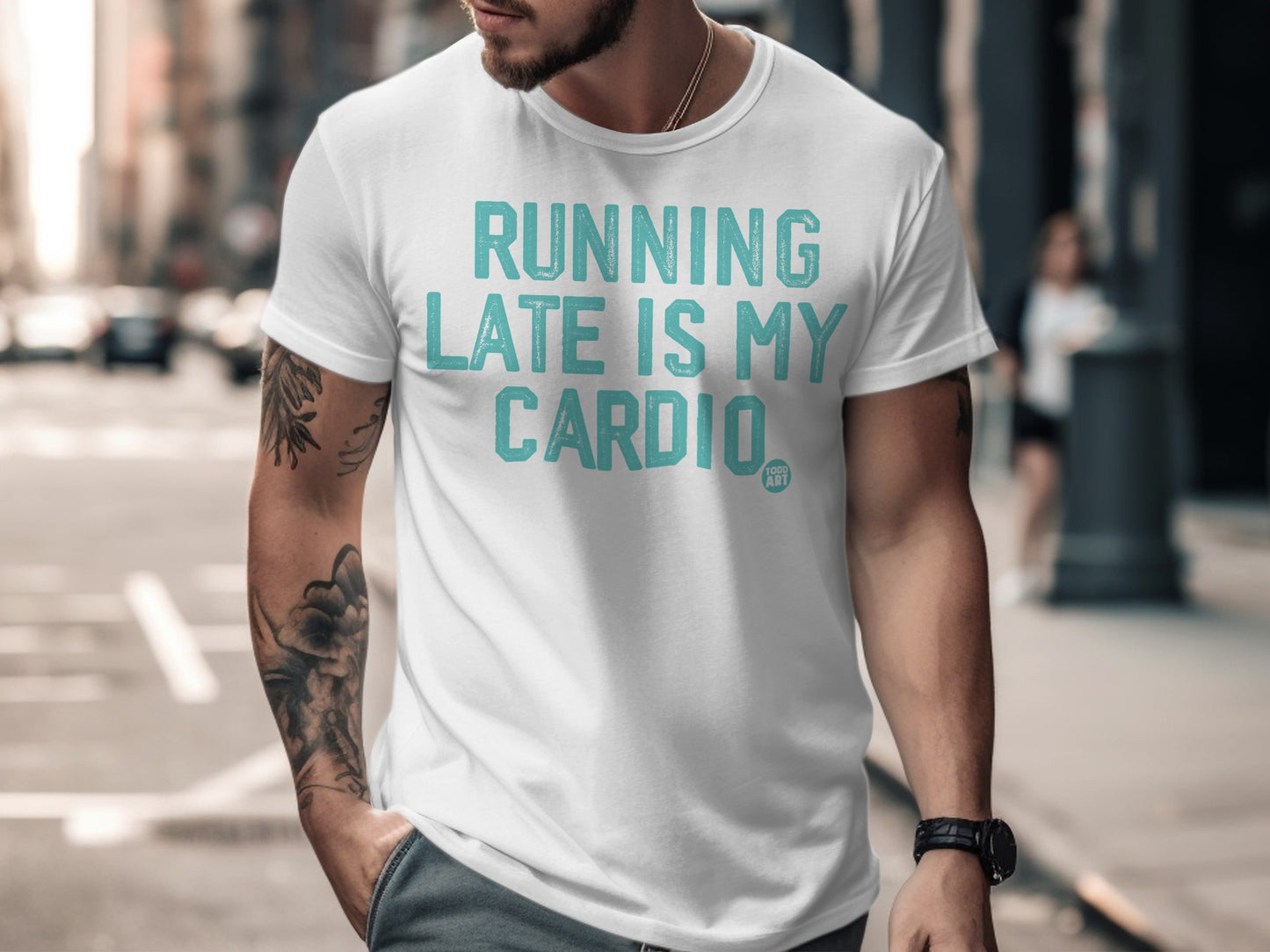 Running Late Is My Cardio T-shirt