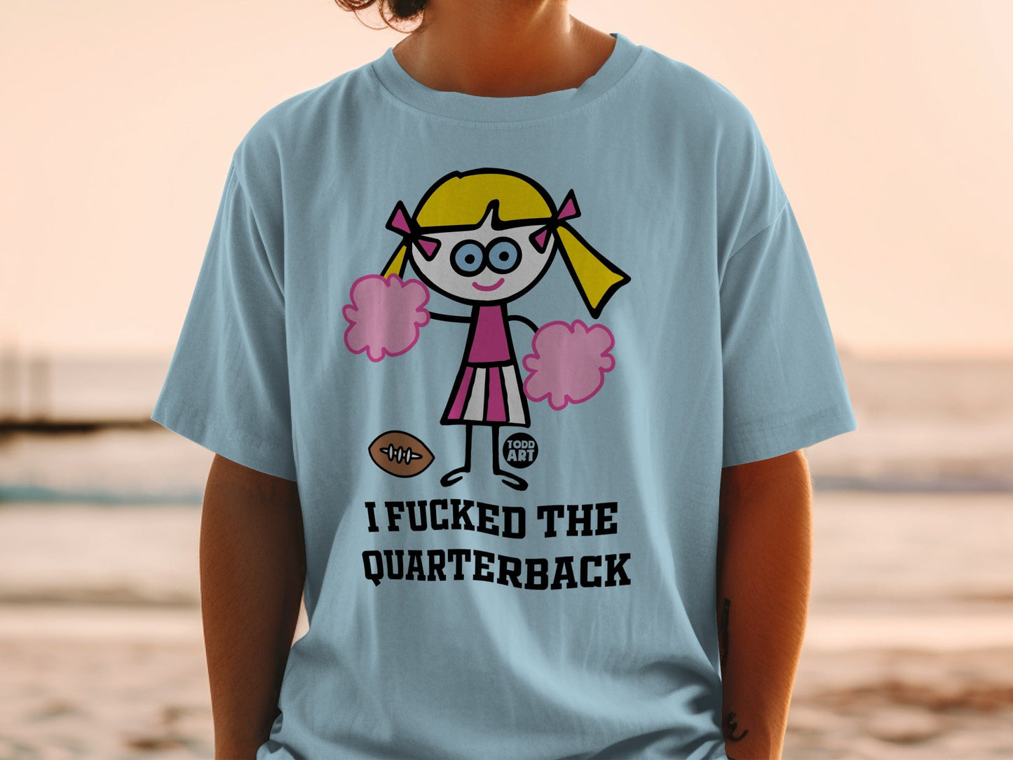 I Fucked The Quarterback Todd Art Cheerleader Shirt