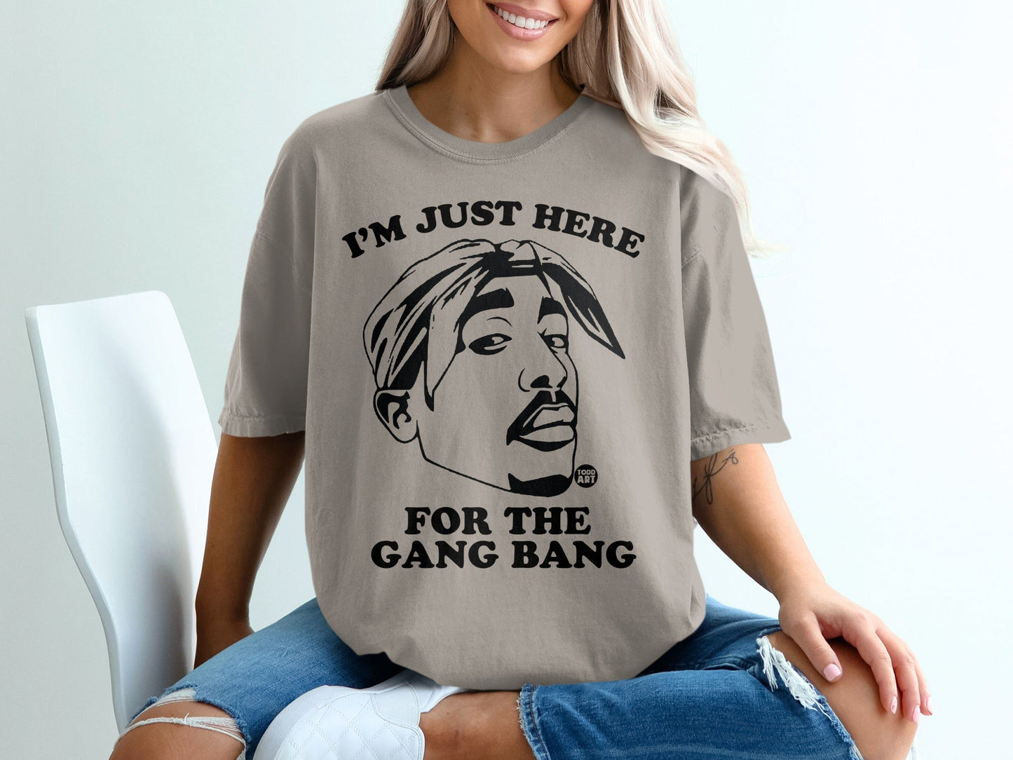 T-shirt with Tupac Shakur graphic and "I'm Just Here For The Gang Bang" text.