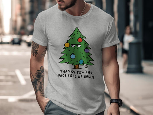 Funny Thanks for the Face Full of Balls T-shirt