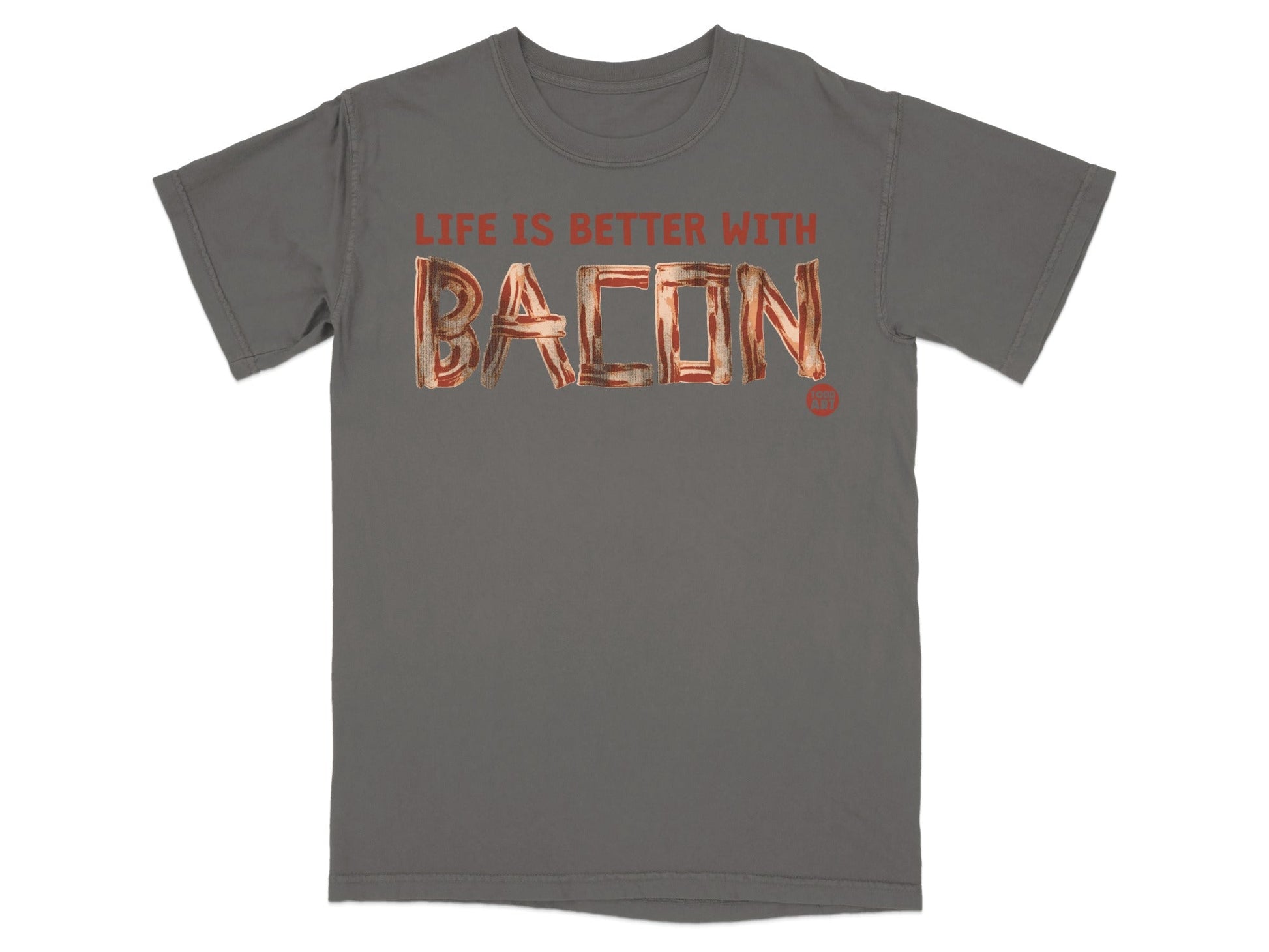 Life Is Better With Bacon Graphic Tee Shirt