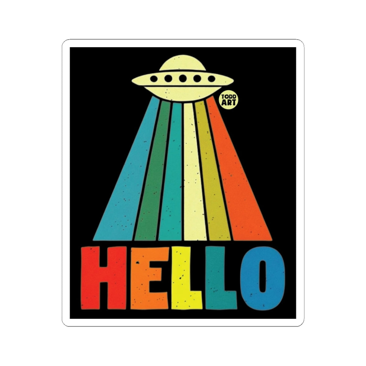 Hello from Space Todd Art Sticker