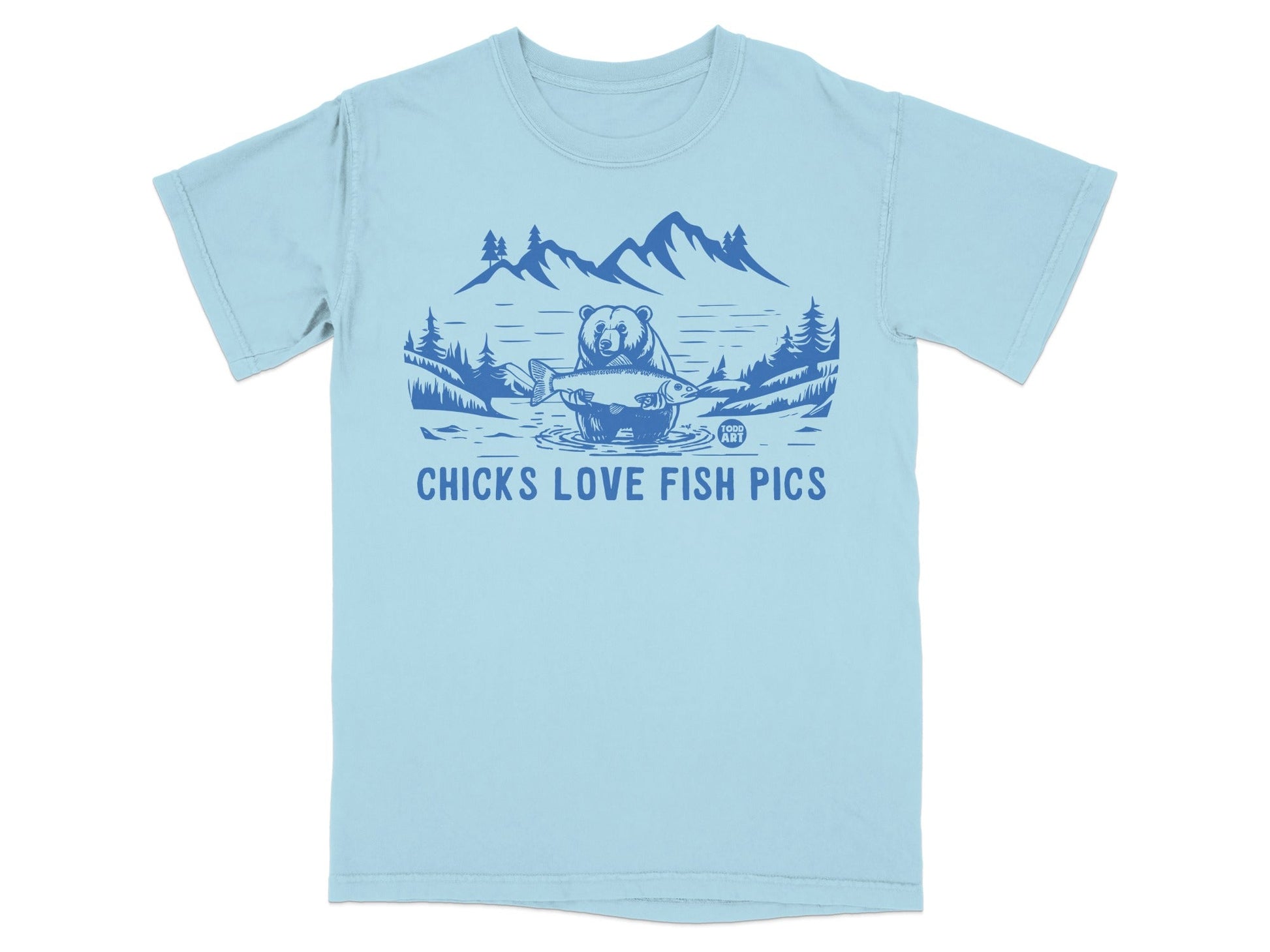 Chicks Love Fish Pics Bear Fishing Shirt Outdoor Tee