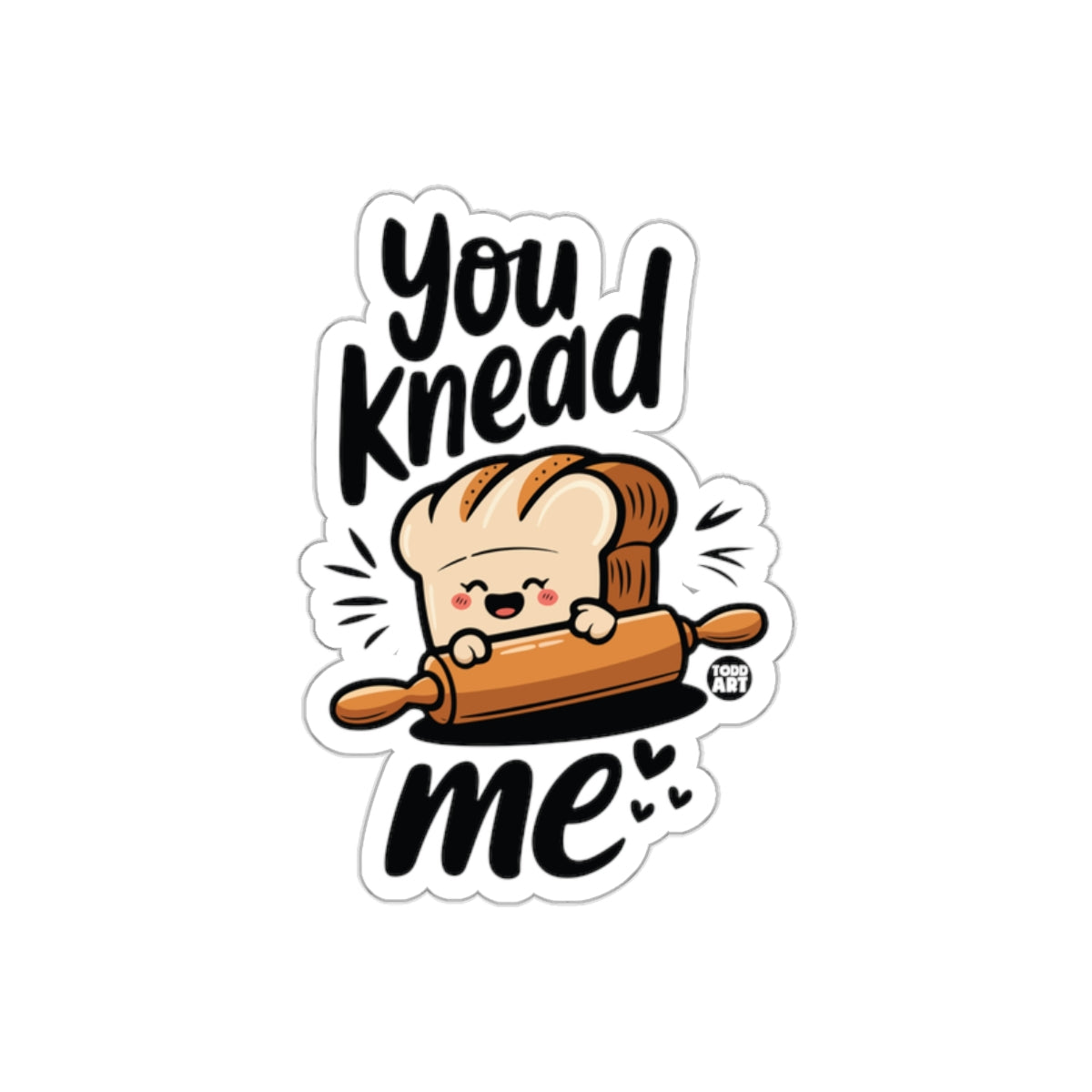 You Knead Me Cute Bread Roll Pin Design Sticker