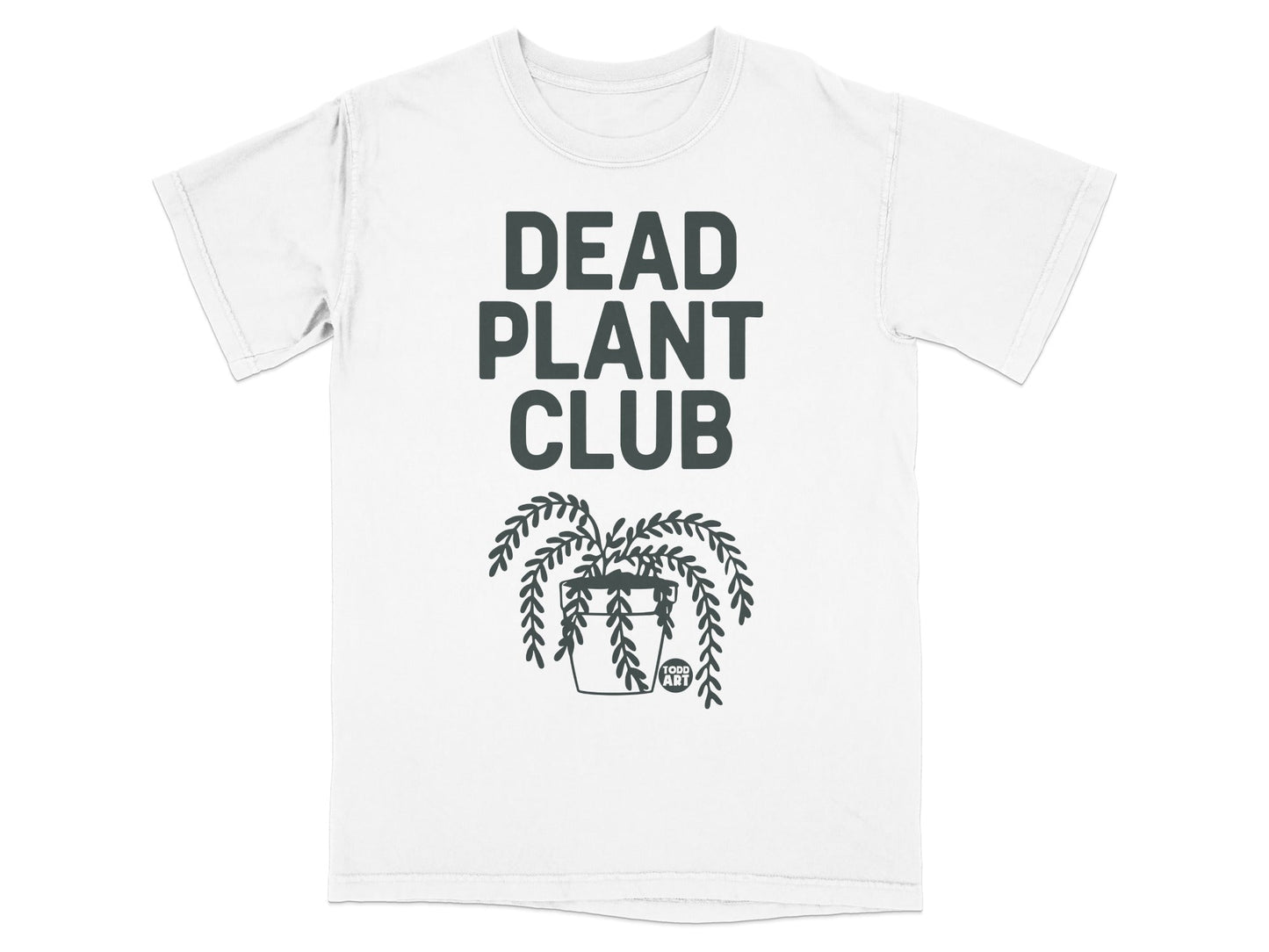 White t-shirt with "DEAD PLANT CLUB" and a potted plant graphic.