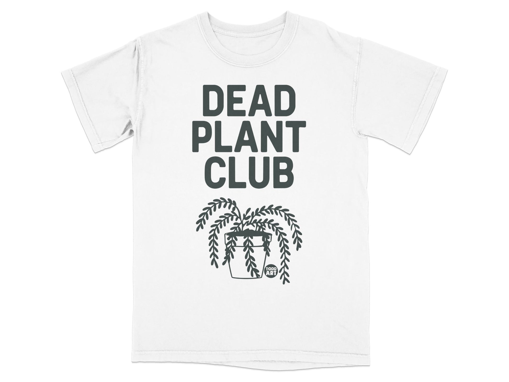 White t-shirt with "DEAD PLANT CLUB" and a potted plant graphic.