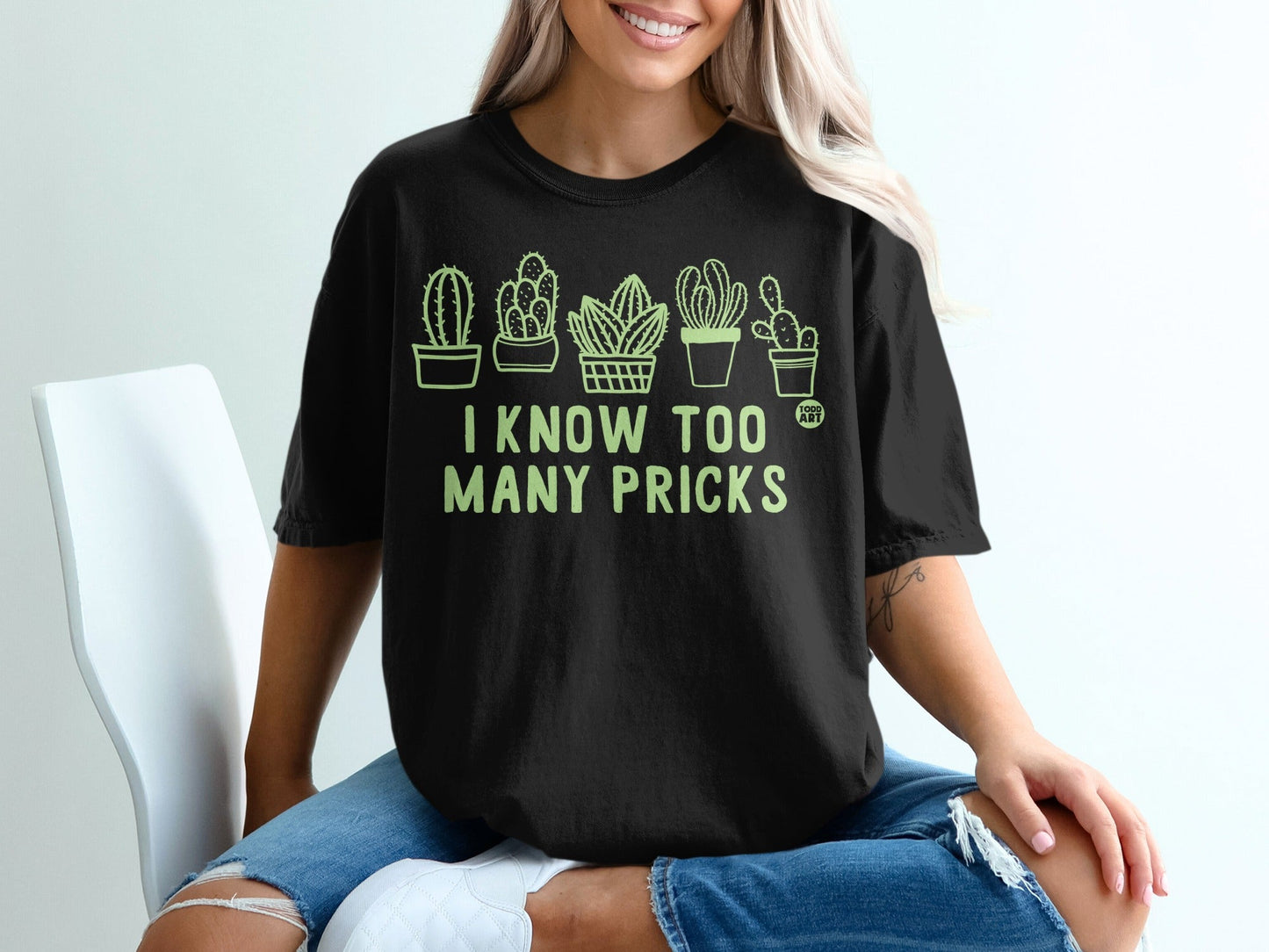 I Know Too Many Pricks Funny Plant Lover T-shirt