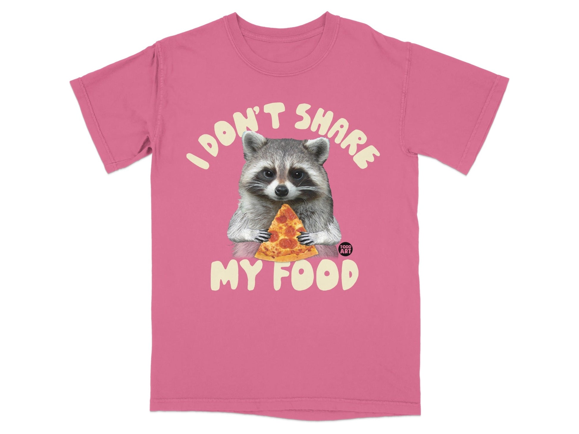 Pink t-shirt with a raccoon holding a slice of pizza, text "I DON'T SHARE MY FOOD".