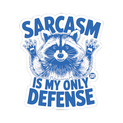 Sarcasm Is My Only Defense Todd Art Sticker