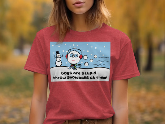 Boys Are Stupid Throw Snowballs At Them T-shirt