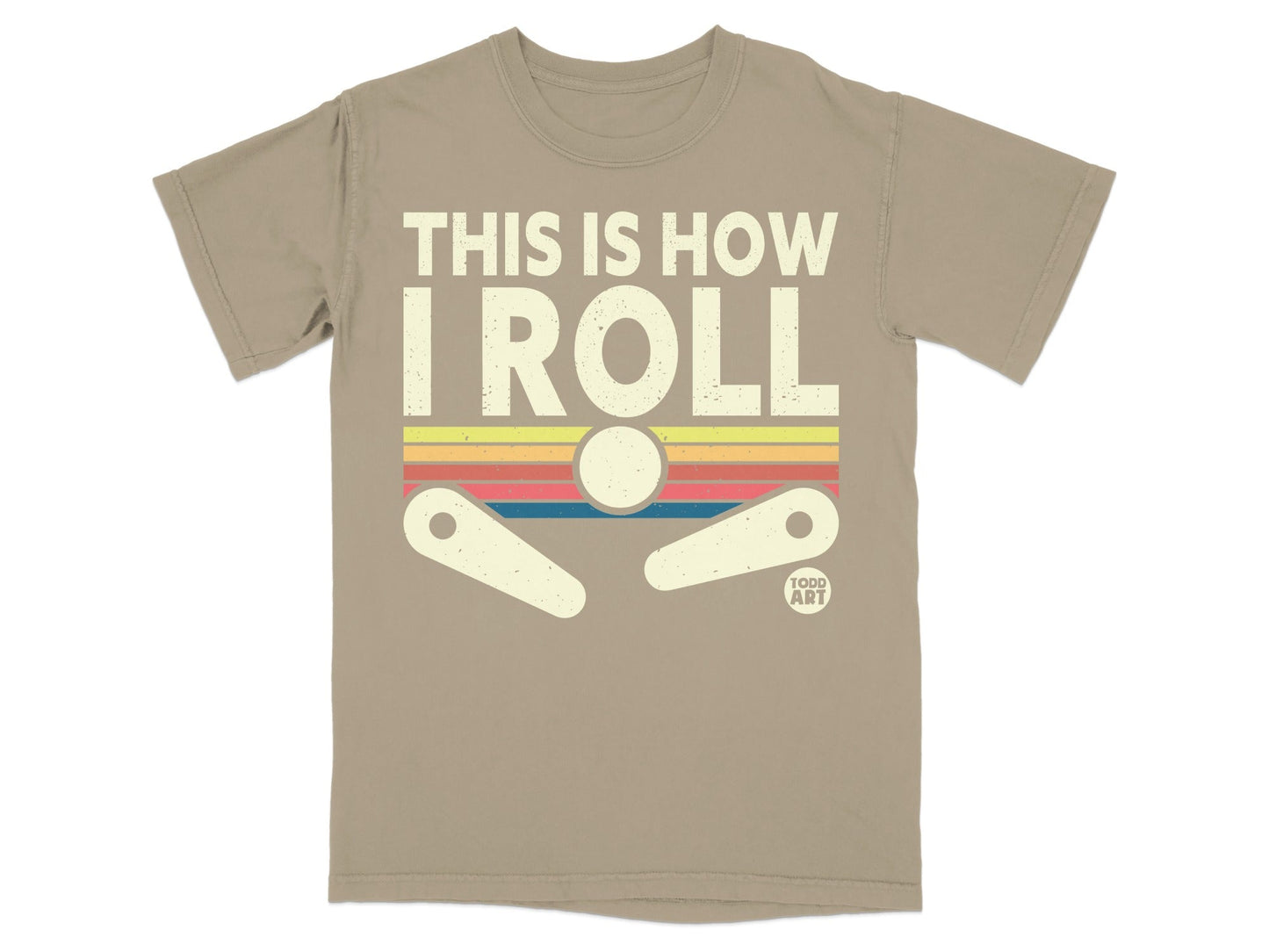 Tan t-shirt with "THIS IS HOW I ROLL" text and pinball graphic.