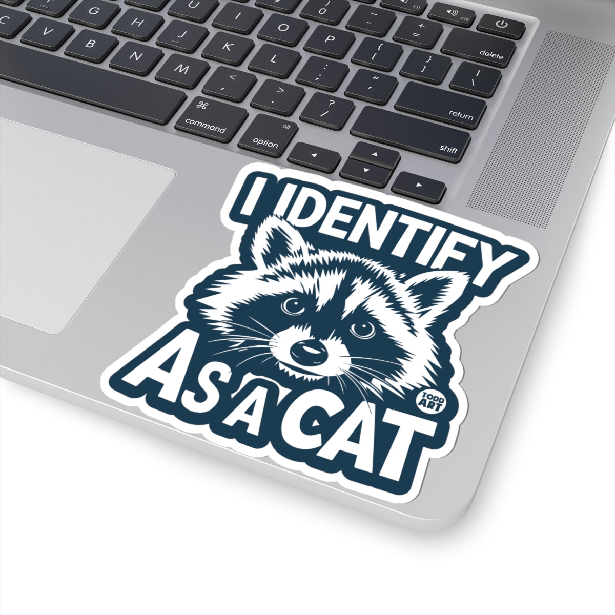 I Identify As A Cat Todd Art Sticker