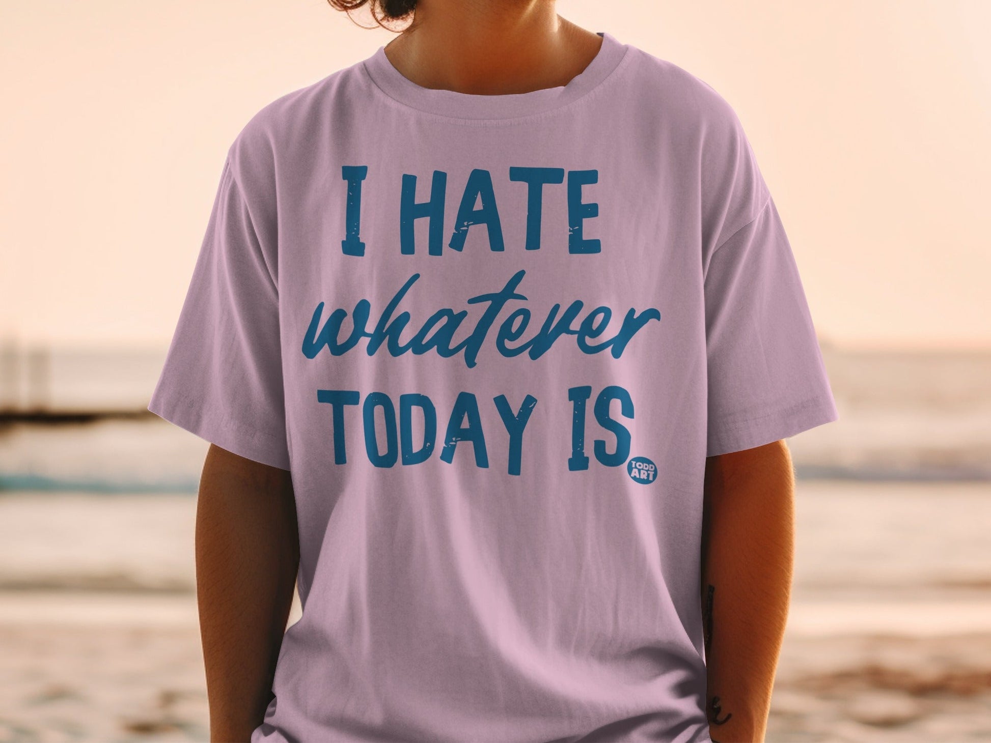 I Hate Whatever Today Is Statement T-Shirt