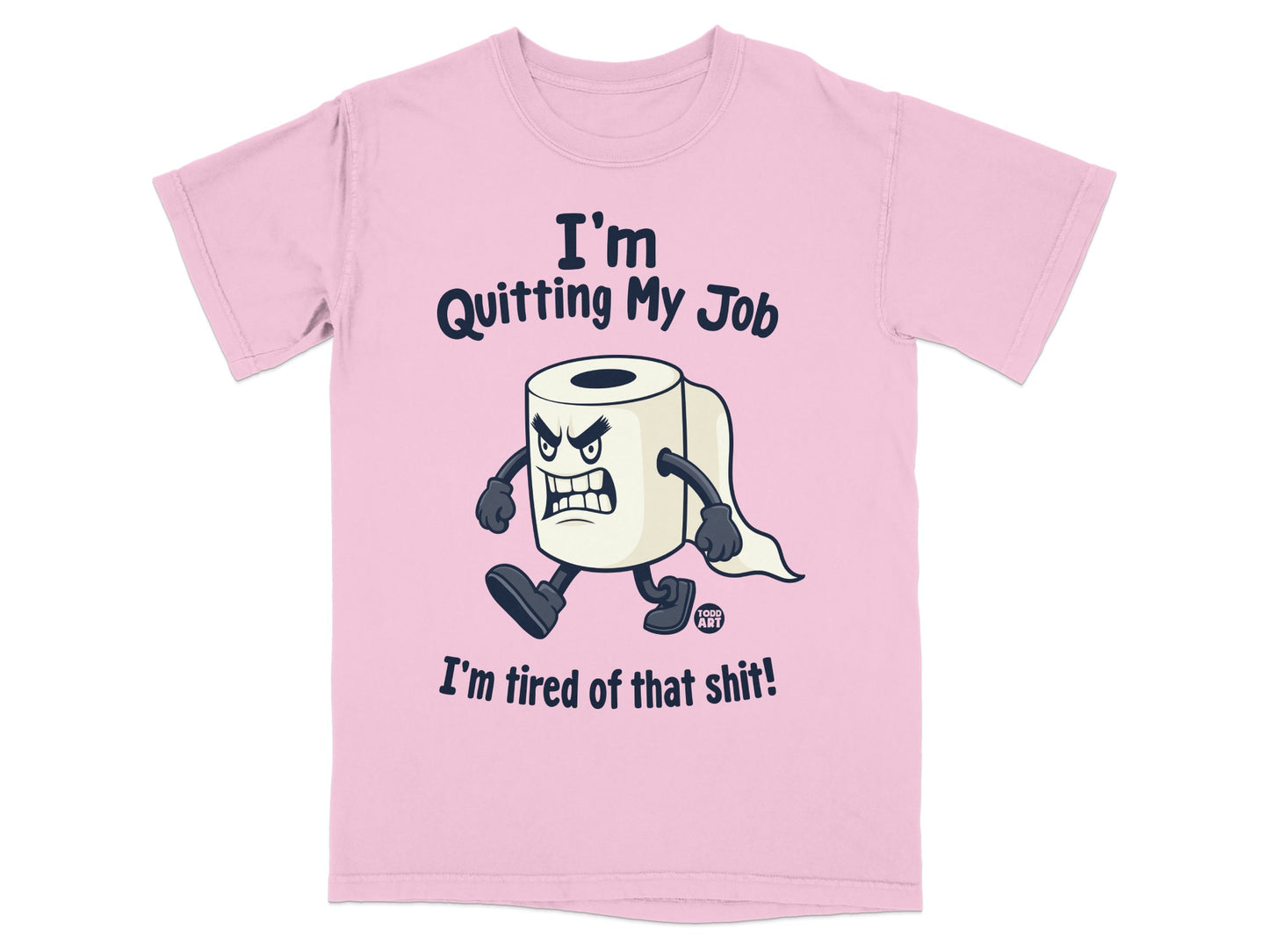 Pink t-shirt with cartoon toilet paper quitting job with text.