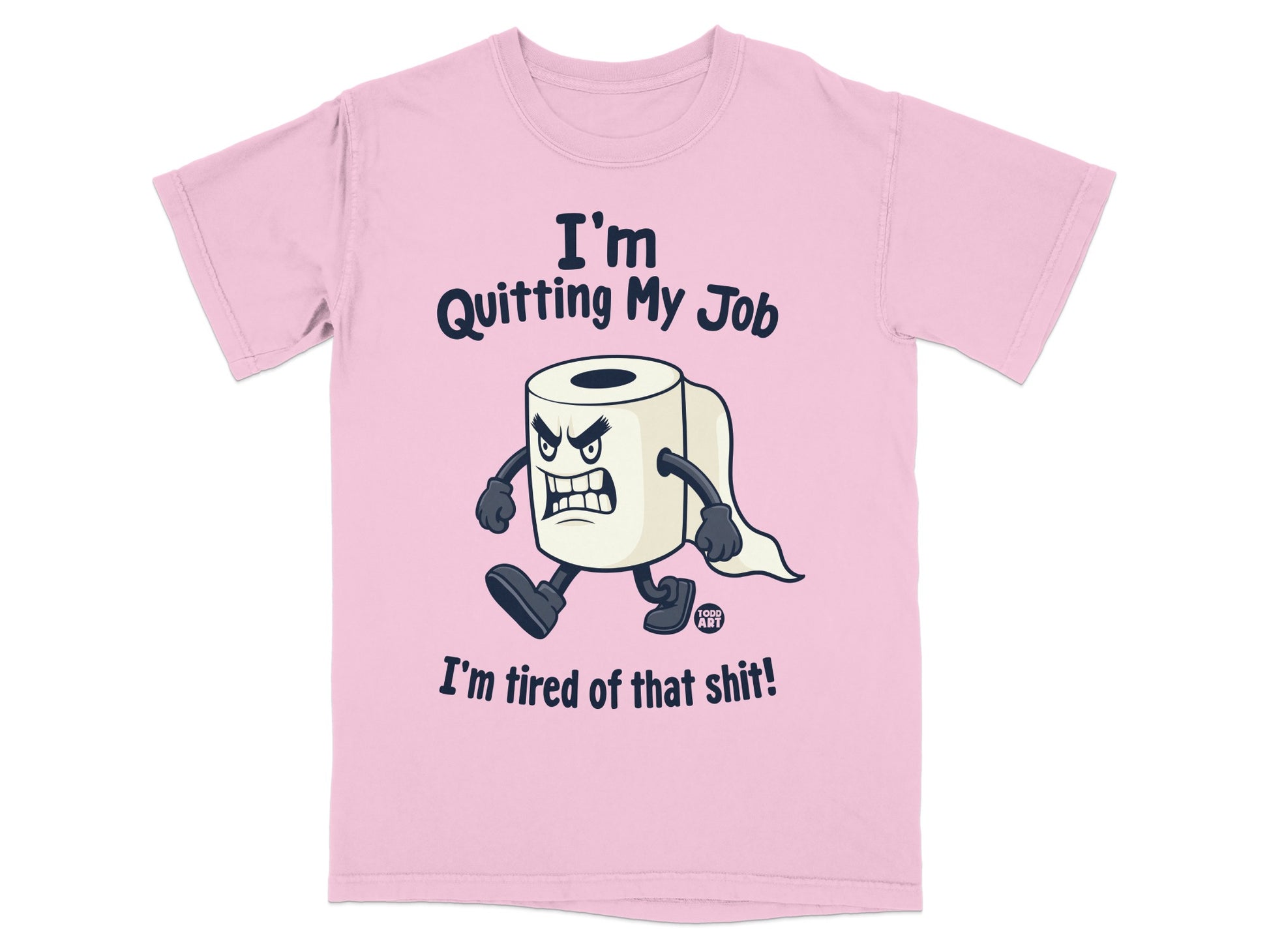 Pink t-shirt with cartoon toilet paper quitting job with text.