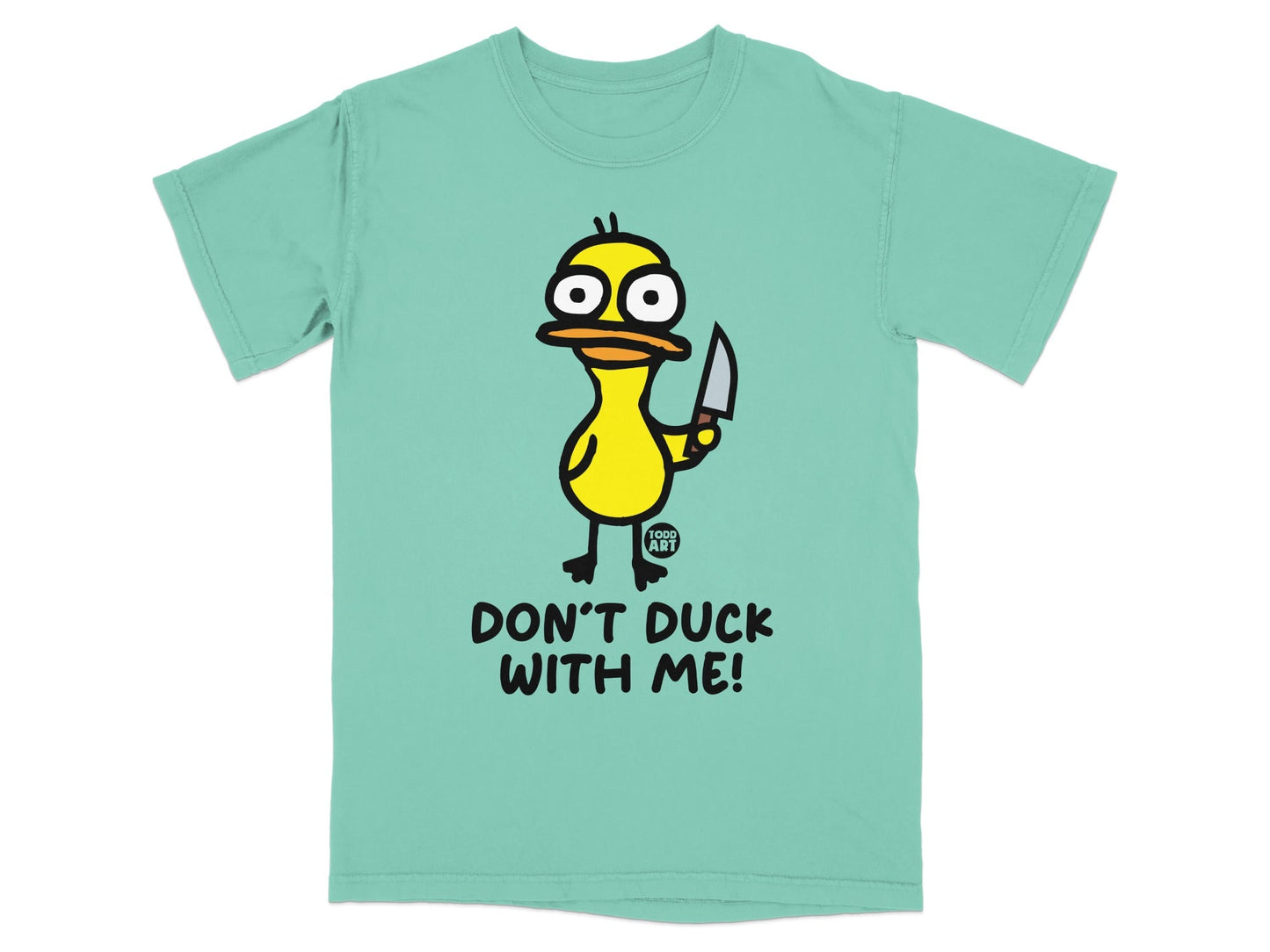 Don't Duck With Me Graphic Tee Shirt