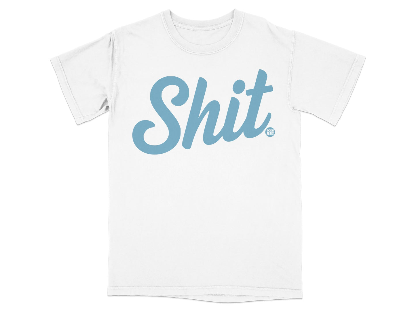 White t-shirt with light blue "Shit" text and a small circle logo.