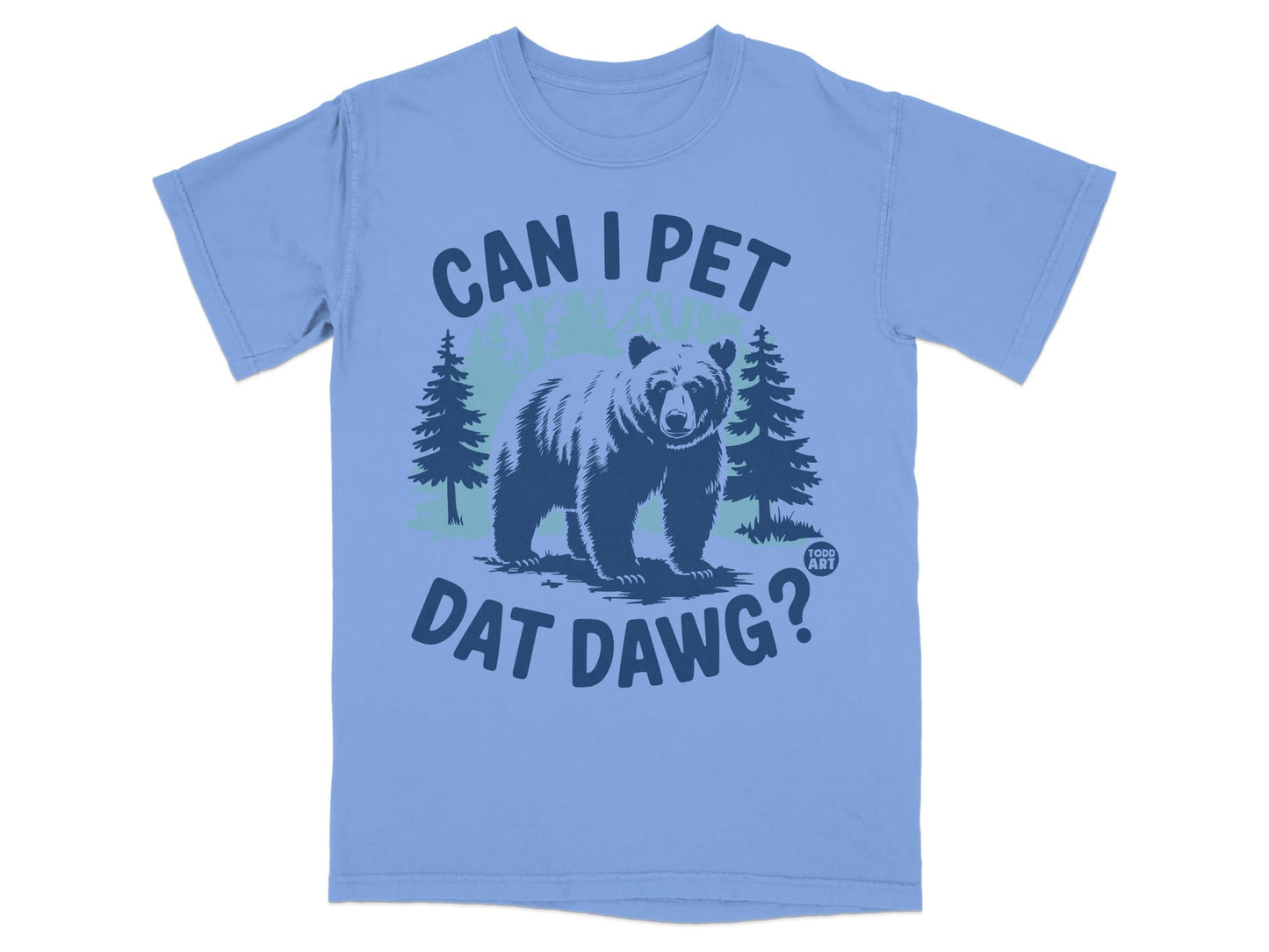 Can I Pet Dat Dawg Bear Graphic Shirt Humorous Apparel