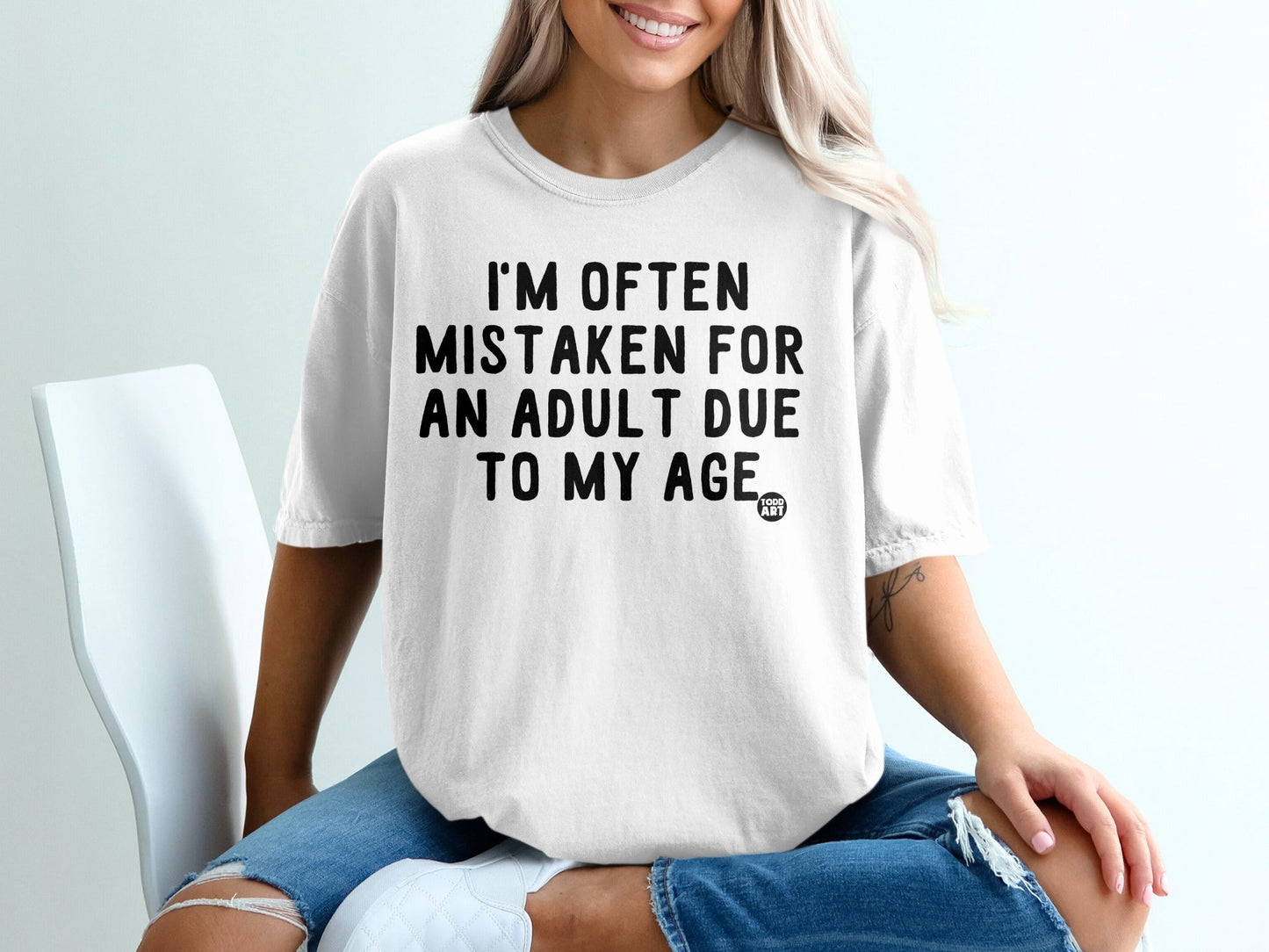 I'm Often Mistaken For An Adult Due To My Age T-Shirt