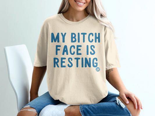 My Bitch Face Is Resting Graphic Tee Shirt