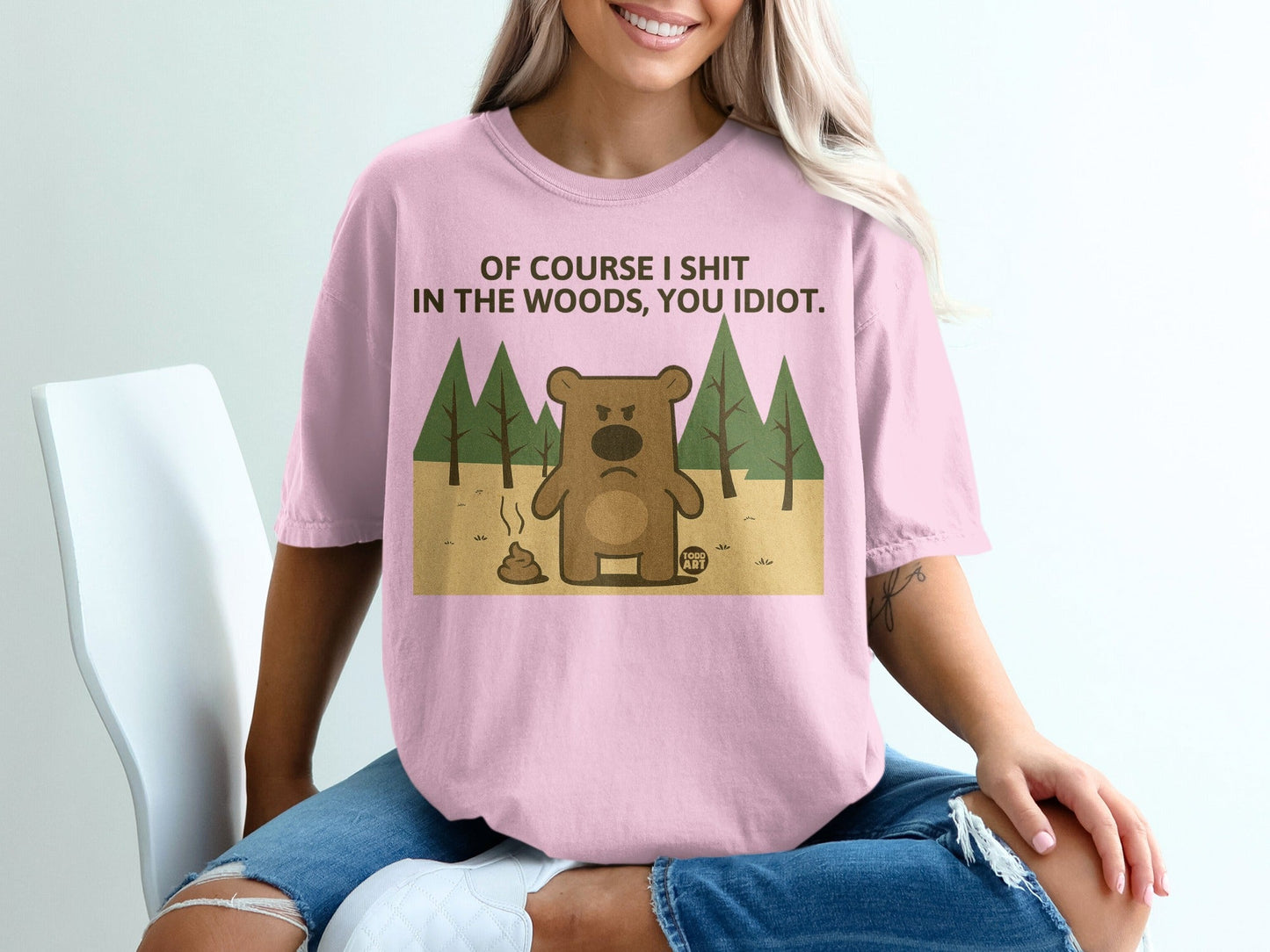 Bear with proverb "Of course I shit in the woods, you idiot."