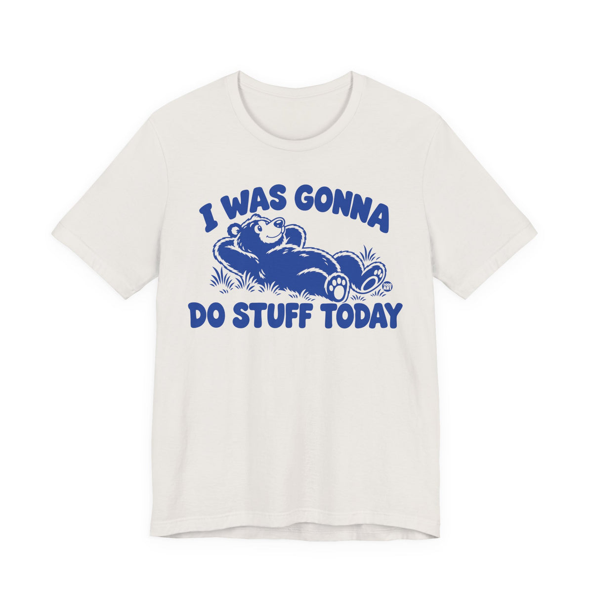 gonna do stuff today