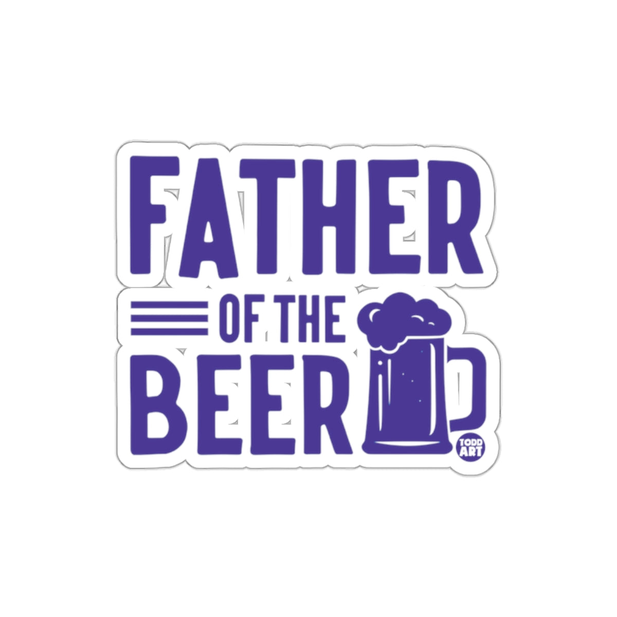 Father Of The Beer Bold Typography Sticker