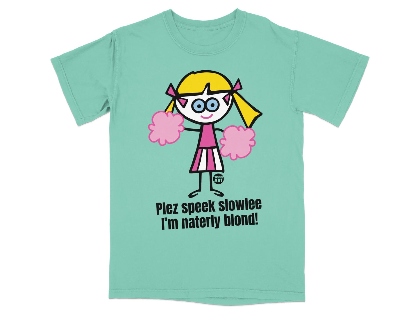 Plez Speek Slowlee I'm Naterly Blond Graphic Tee