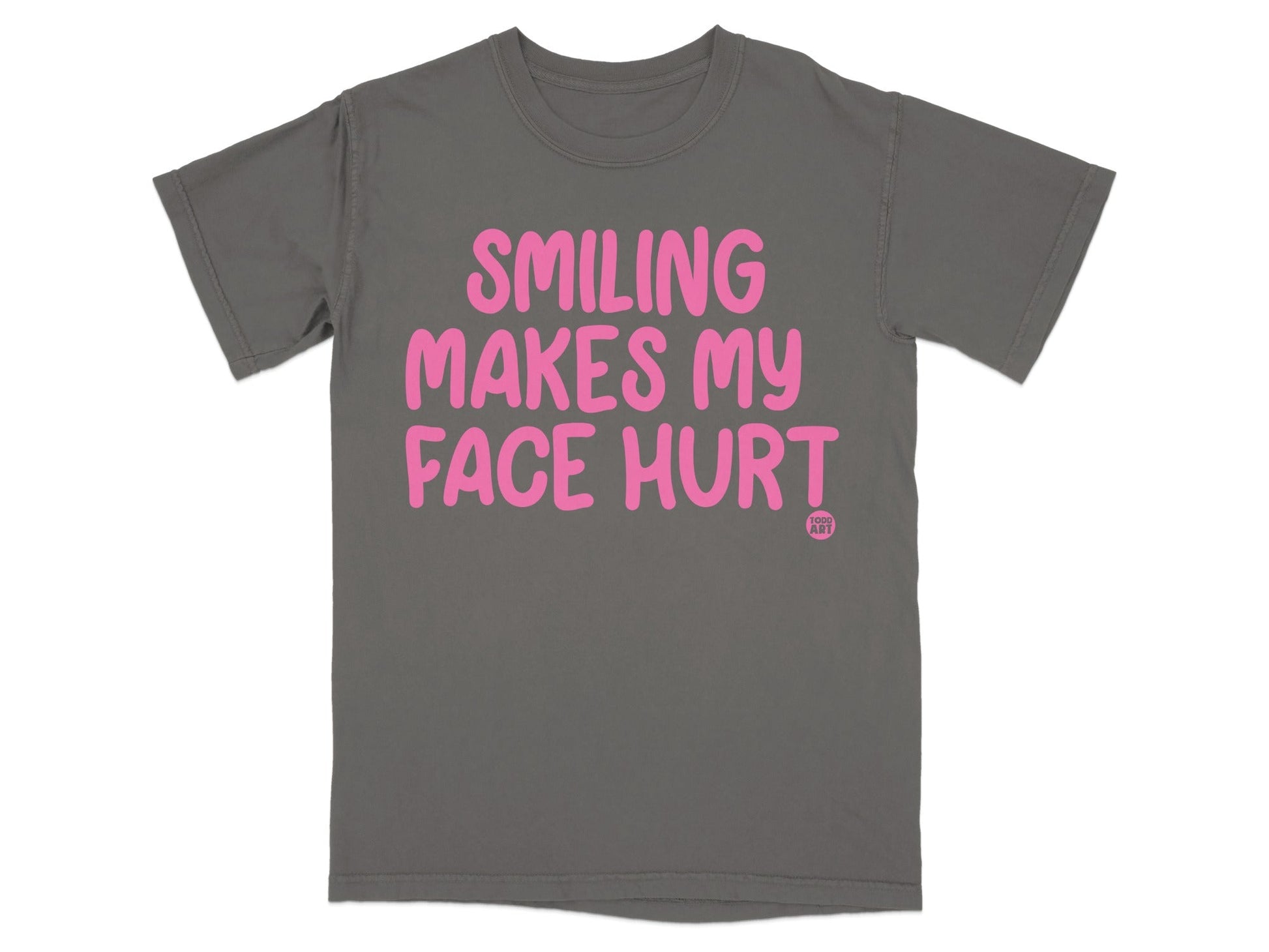 Smiling Makes My Face Hurt Graphic Shirt Product