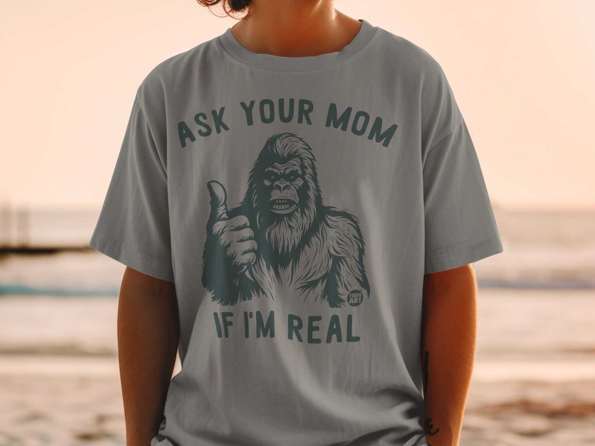 Ask Your Mom If I'm Real Funny Bigfoot T-shirt