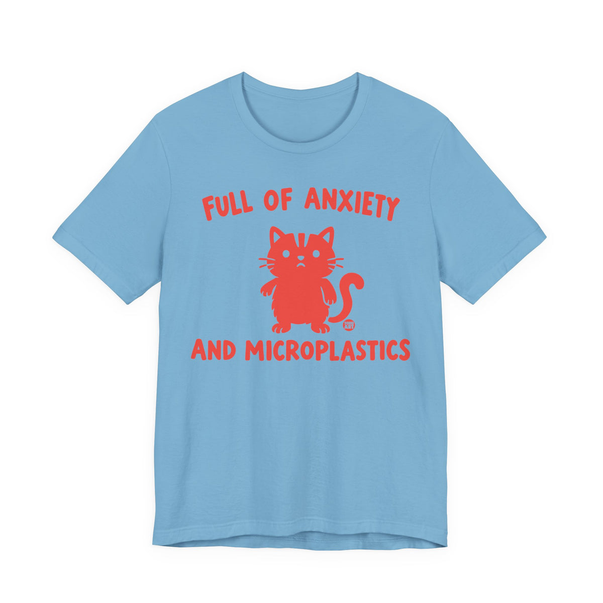 full of nxiety and microplastics