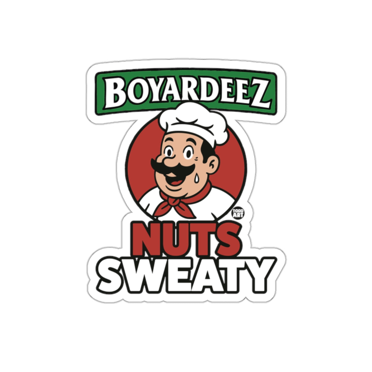 Boyardeez Nuts Sweaty Funny Meme Chef Todd Art sticker
