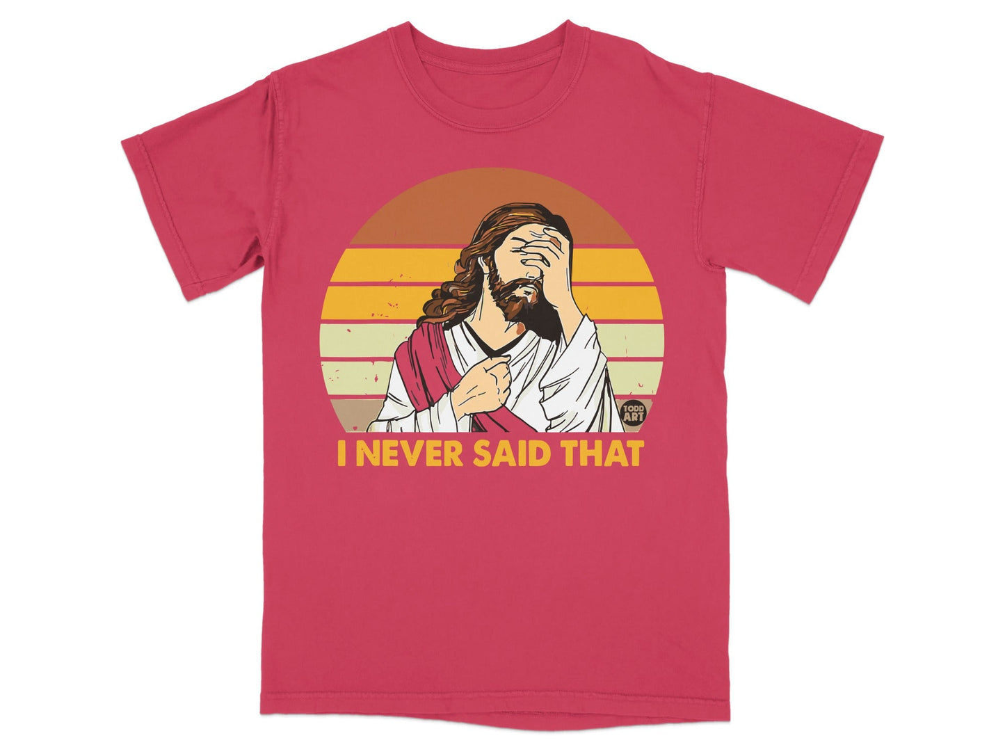 Jesus shirt with text "I Never Said That" and a sunset design.