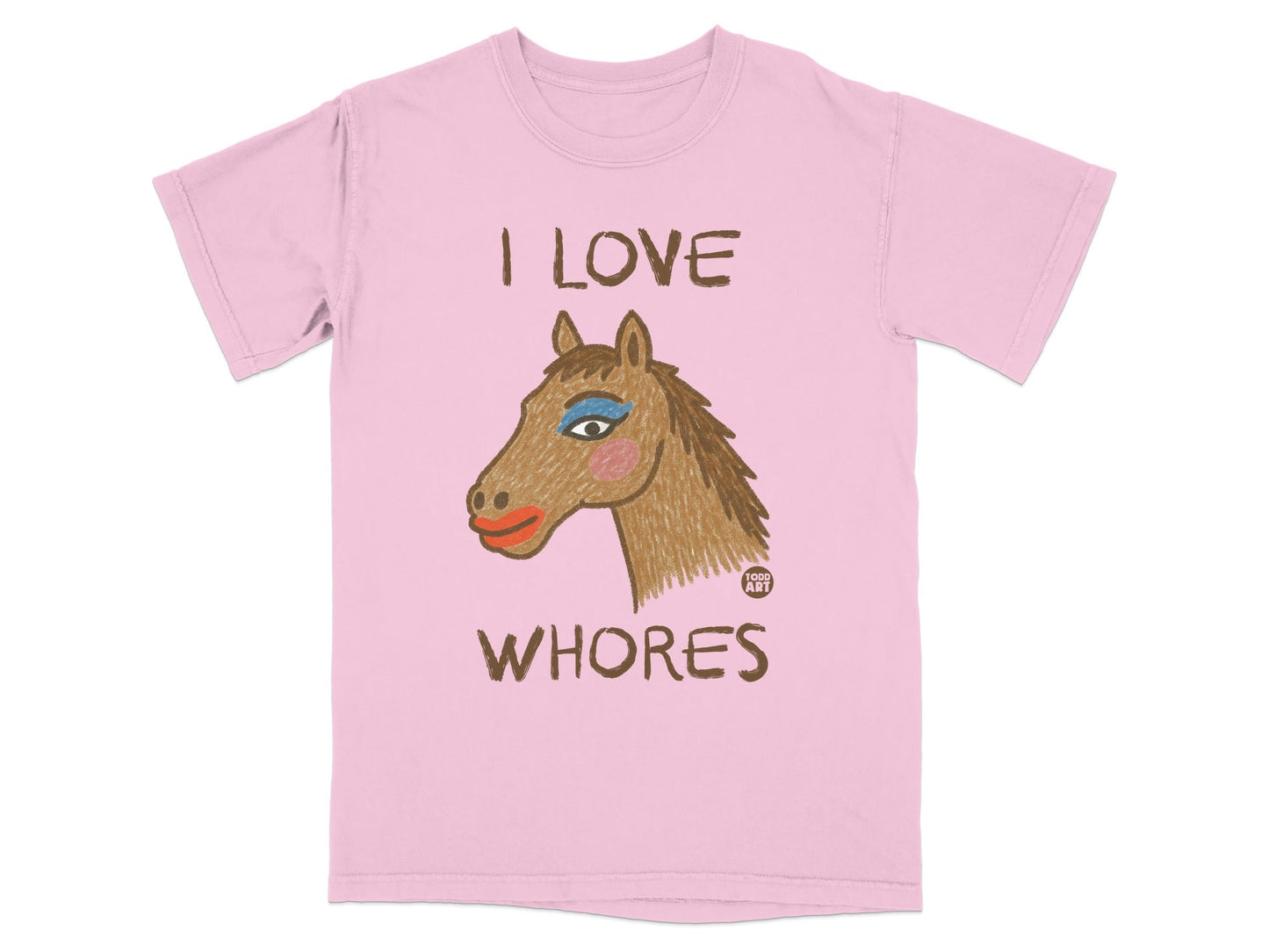 I Love Whores Horse Drawing Shirt Graphic Tee