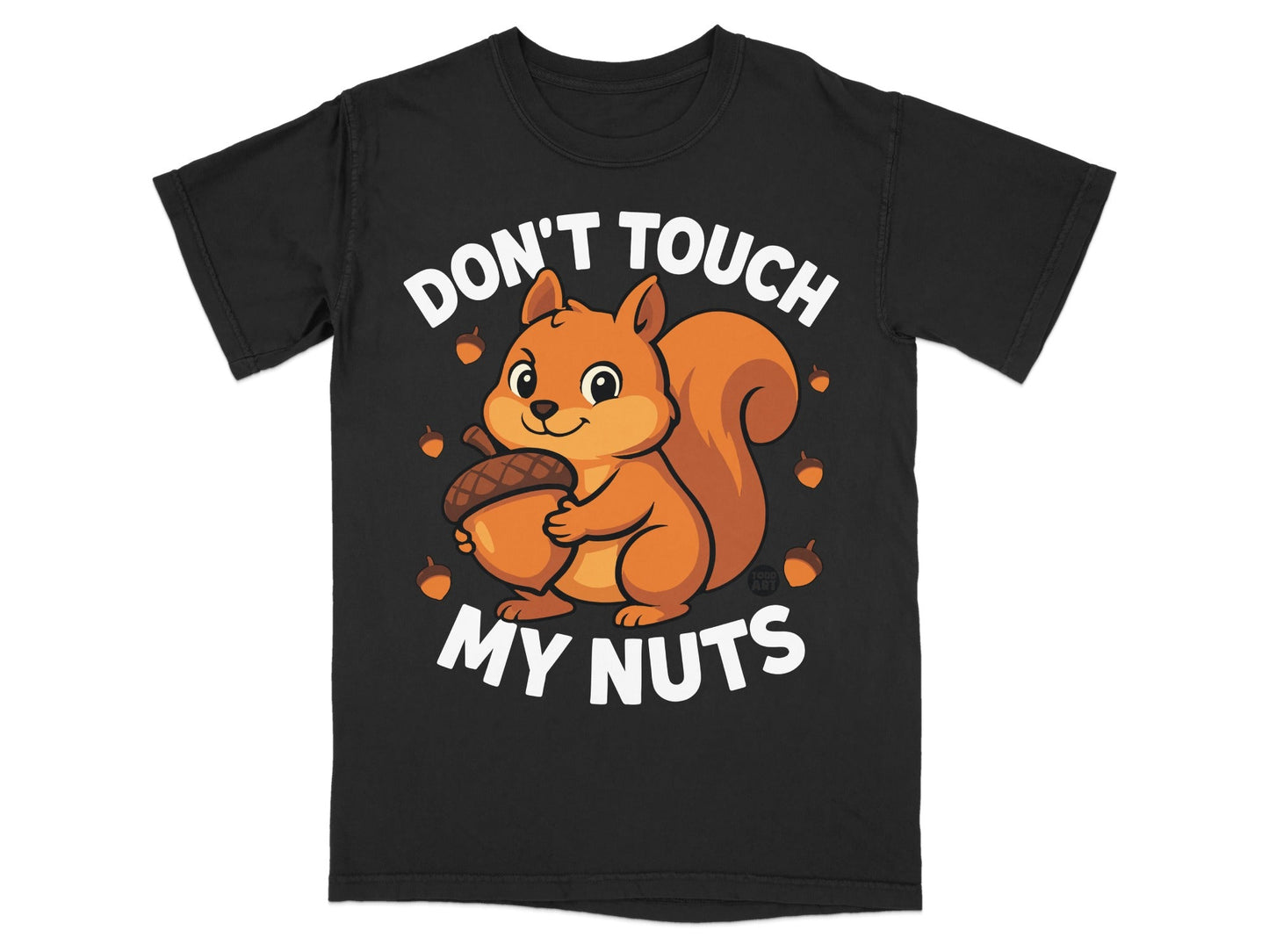 Black t-shirt with cartoon squirrel holding acorn and text "Don't Touch My Nuts".