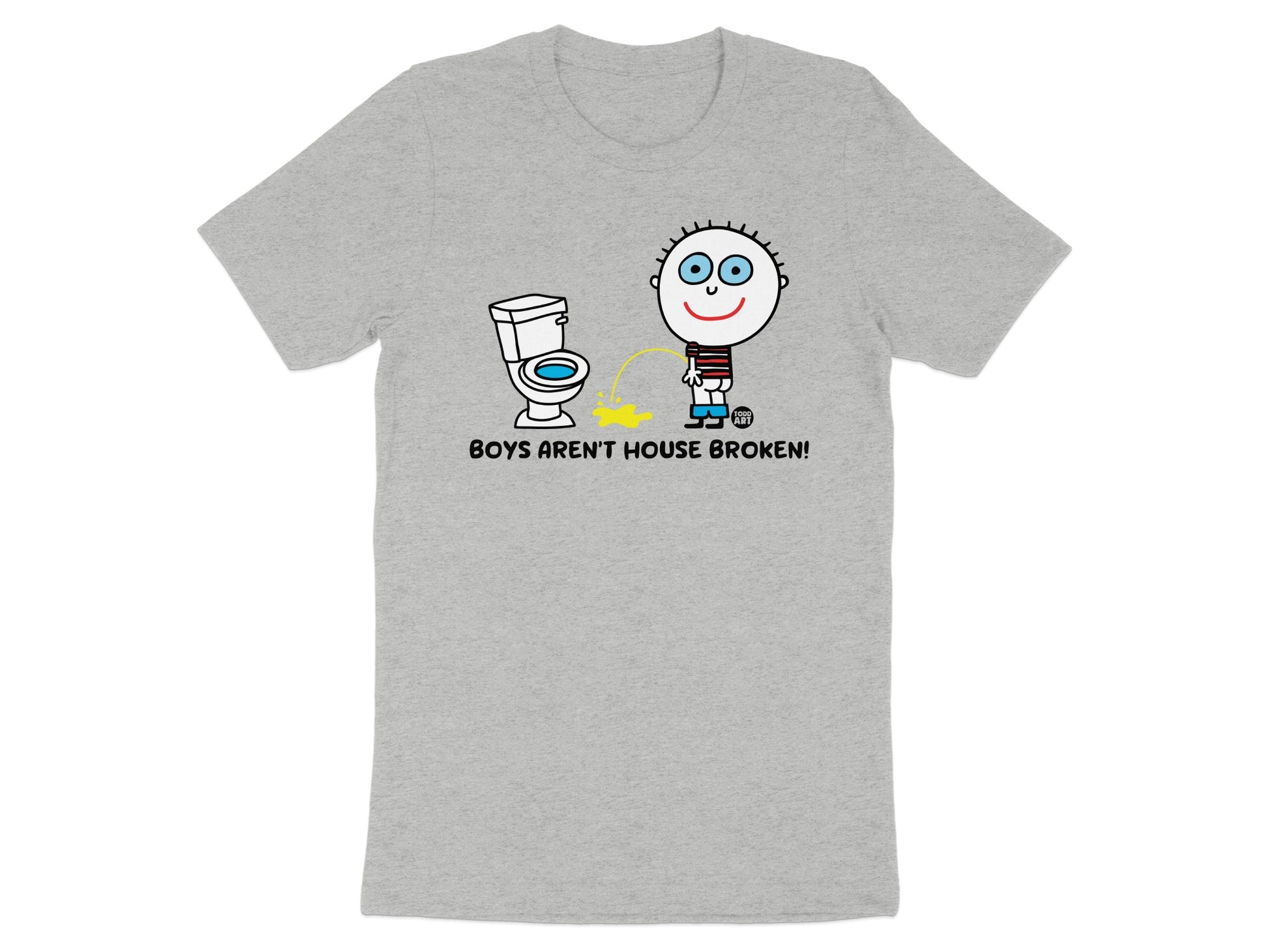 Boys Aren't House Broken Funny Graphic T-Shirt