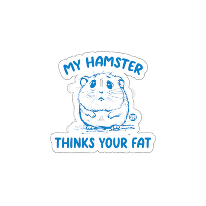 My Hamster Thinks Your Fat sticker product